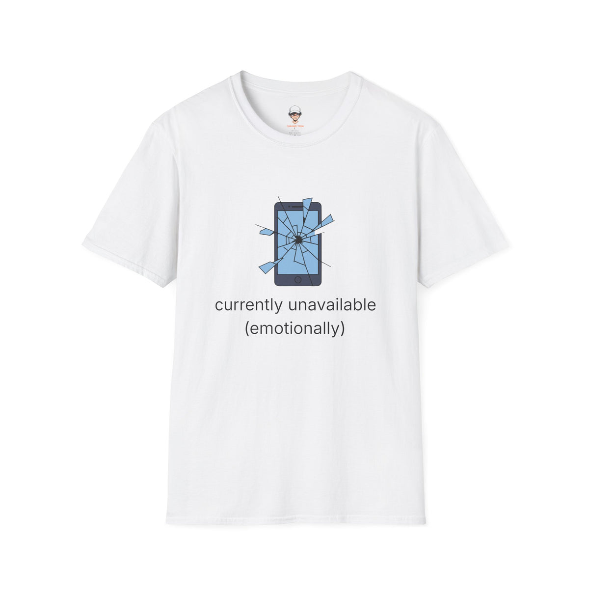 T-Shirt — "Currently Unavailable (Emotionally)" Broken Phone Graphic