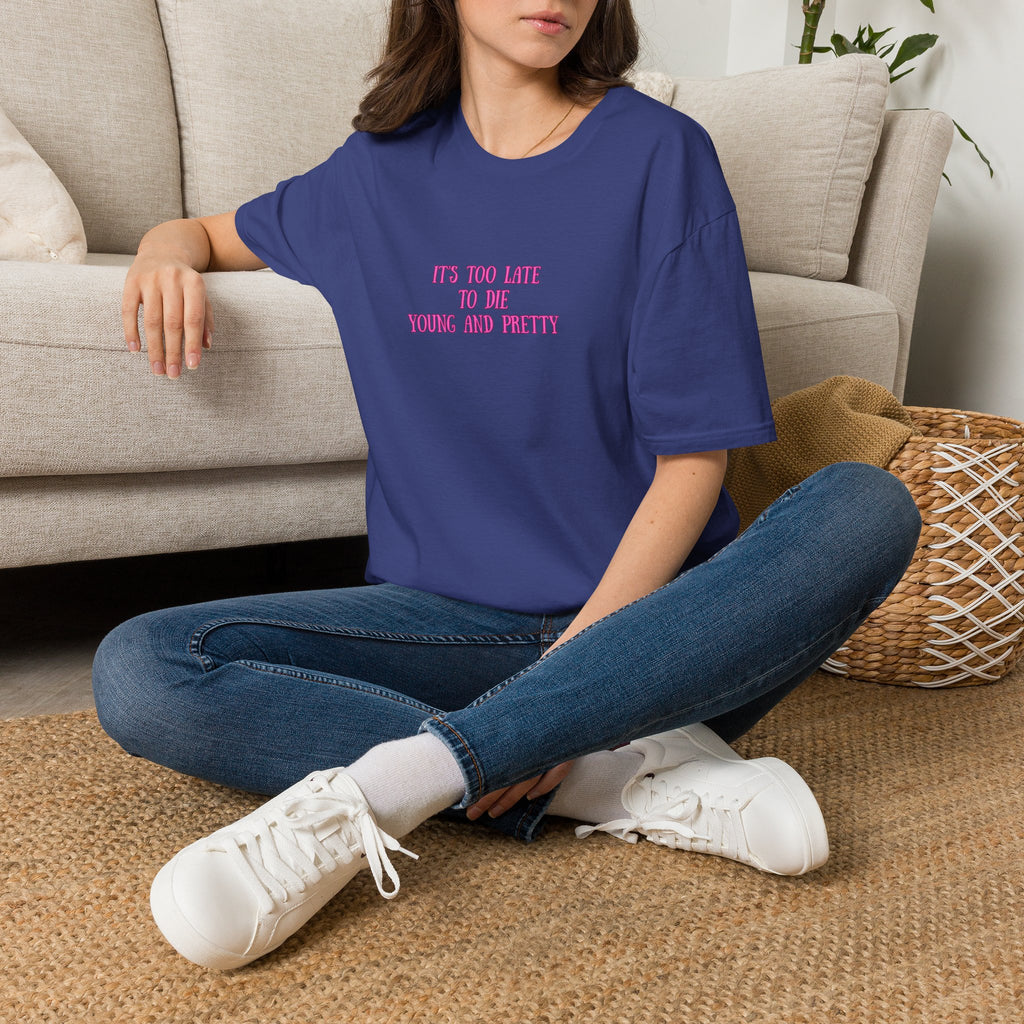 "It's Too Late to Die Young and Pretty" Pink Retro Slogan Tee