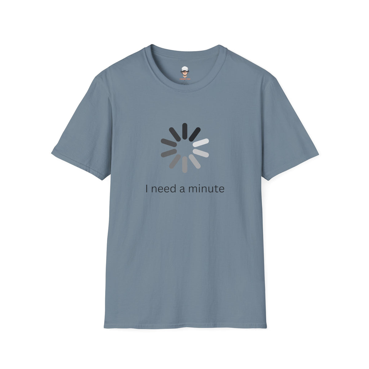 I Need a Minute - Graphic Tee